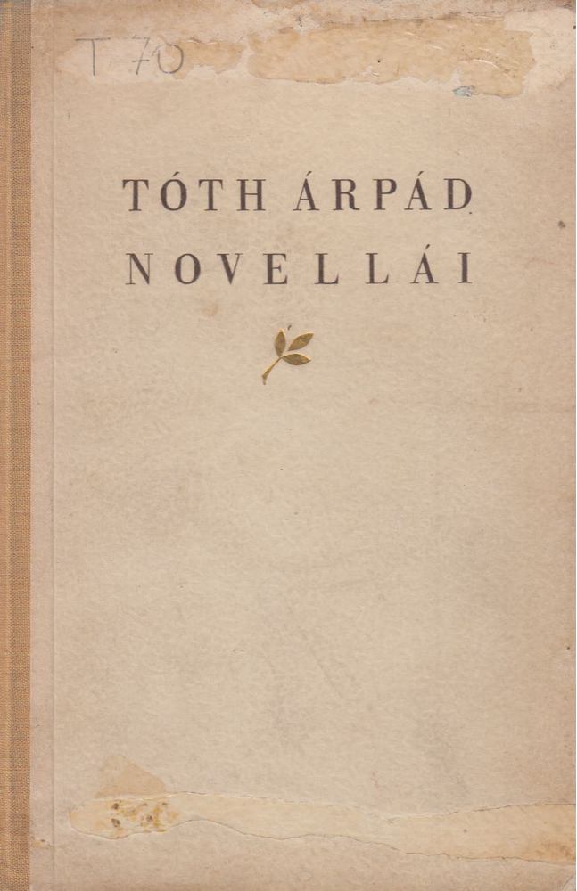 Kocztur Gizella - Tóth Árpád novellái és válogatott cikkei [antikvár]