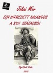 JÓKAI MÓR - Egy hirhedett kalandor a XVII. Századból [eKönyv: epub, mobi]