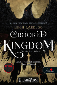 Leigh Bardugo - Crooked Kingdom - Bűnös birodalom (Hat varjú 2.) -  Vörös Pöttyös