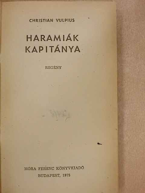 Christian Vulpius - Haramiák kapitánya [antikvár]