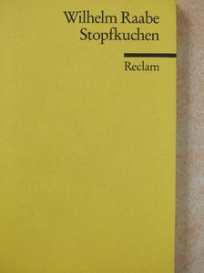 Wilhelm Raabe - Stopfkuchen [antikvár]