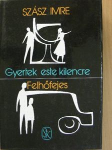 Szász Imre - Gyertek este kilencre/Felhőfejes [antikvár]