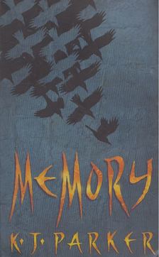 K. J. Parker - Memory [antikvár]