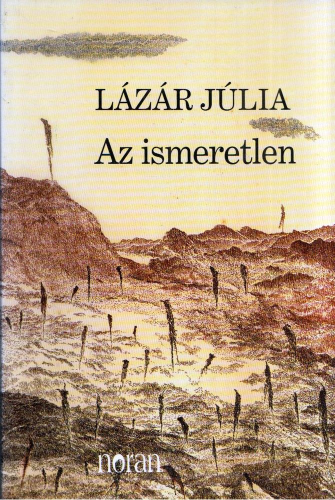 Lázár Júlia - Az ismeretlen [antikvár]