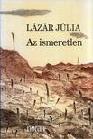 Lázár Júlia - Az ismeretlen [antikvár]
