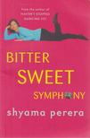 PERERA, SHYAMA - Bitter Sweet Symphony [antikvár]