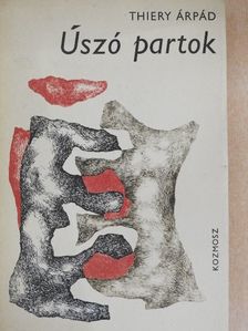 Thiery Árpád - Úszó partok [antikvár]