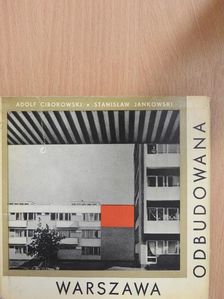 Adolf Ciborowski - Warszawa odbudowana [antikvár]