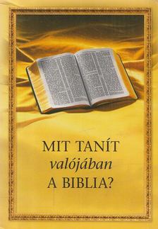 Mit tanít valójában a Biblia? [antikvár]