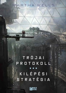 Martha Wells - Trójai protokoll - Kilépési stratégia [eKönyv: epub, mobi]