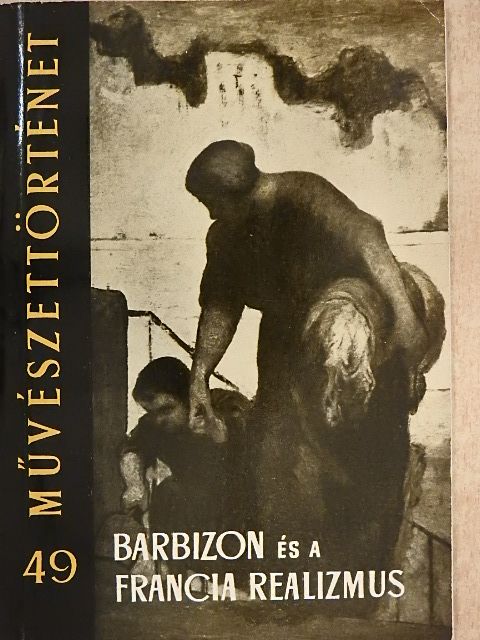 Kovács Éva - Barbizon és a francia realizmus [antikvár]