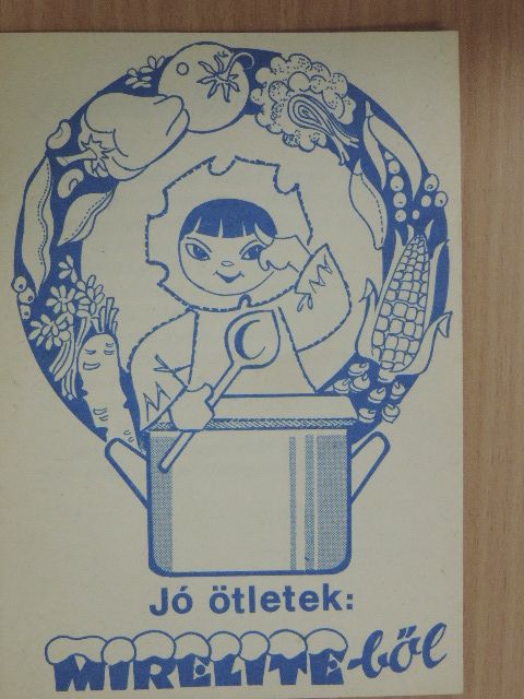 Jó ötletek: Mirelite-ből [antikvár]