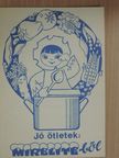 Jó ötletek: Mirelite-ből [antikvár]