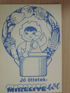 Jó ötletek: Mirelite-ből [antikvár]