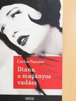 Carlos Fuentes - Diana, a magányos vadász [antikvár]