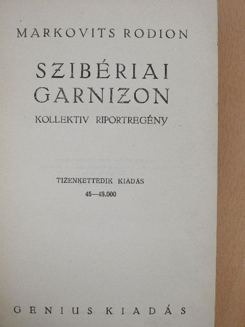 Markovits Rodion - Szibériai Garnizon [antikvár]