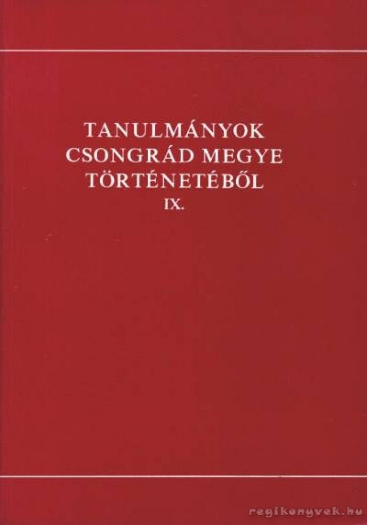 Blazovich László - Tanulmányok Csongrád megye történetéből IX. [antikvár]