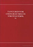 Blazovich László - Tanulmányok Csongrád megye történetéből IX. [antikvár]
