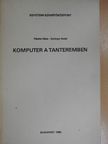 Fekete Géza - Komputer a tanteremben [antikvár]