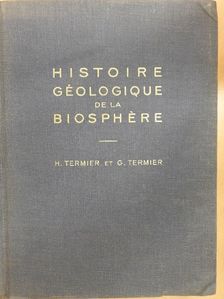 Geneviéve Termier - Histoire Géologique de la Biosphére [antikvár]