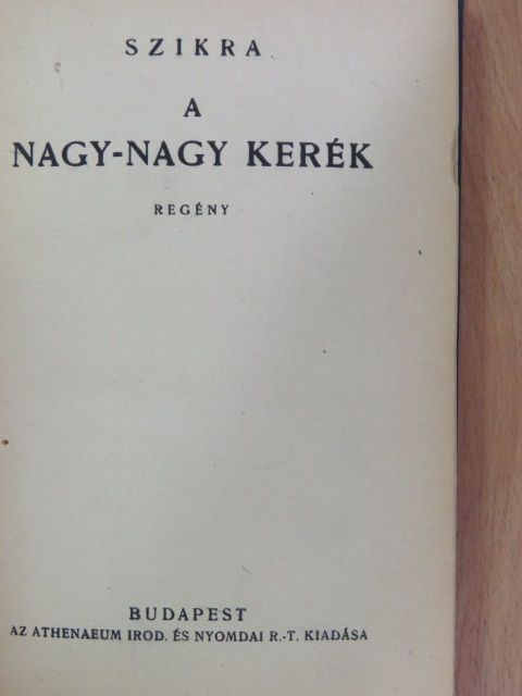 Szikra - A nagy-nagy kerék [antikvár]