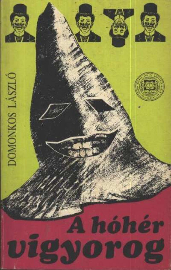 Domonkos László - A hóhér vigyorog [antikvár]