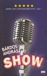 BÁRDOS ANDRÁS - Show [antikvár]