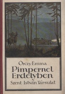 Orczy Emma - Pimpernel Erdélyben [antikvár]