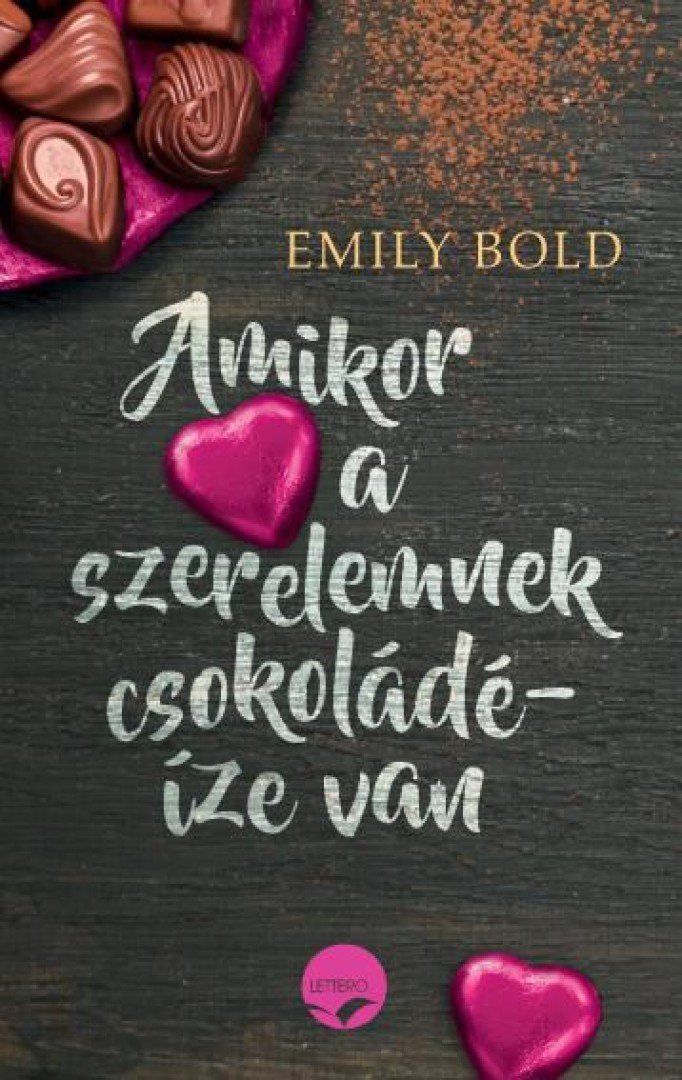 Emily Bold - Amikor a szerelemnek csokoládéíze van [antikvár]