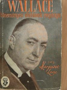 Margaret Lane - Wallace tüneményes életének regénye [antikvár]