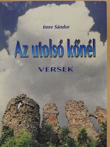 Imre Sándor - Az utolsó kőnél [antikvár]