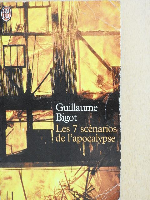 Guillaume Bigot - Les 7 scénarios de l'apocalypse [antikvár]