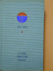 Ádám József - A Vasas Sport Club ötven éve [antikvár]