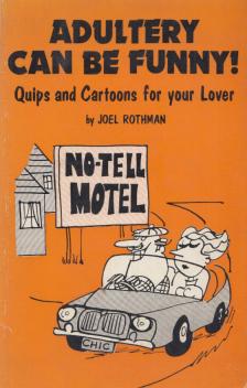Joel Rothman - Adultery Can be funny! [antikvár]
