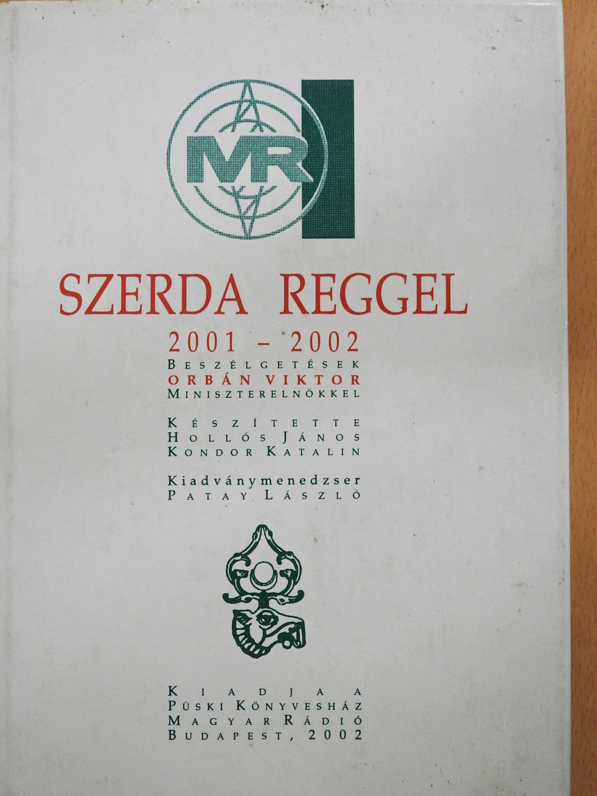 Hollós János - Szerda reggel 2001-2002 (dedikált példány) [antikvár]