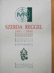 Hollós János - Szerda reggel 2001-2002 (dedikált példány) [antikvár]
