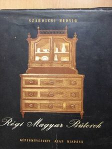 Szabolcsi Hedvig - Régi magyar bútorok I. [antikvár]