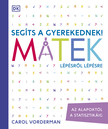 Carol Vorderman - Segíts a gyerekednek! Matek lépésről lépésre