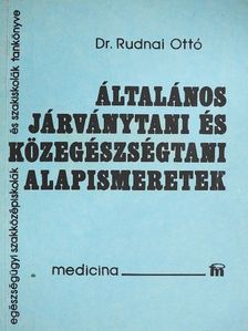 Dr. Rudnai Ottó - Általános járványtani és közegészségtani alapismeretek [antikvár]