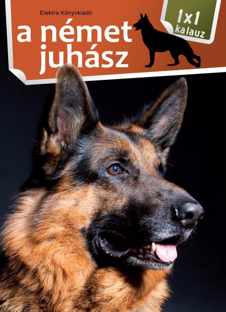 Bernáth István - 1x1 kalauz - A német juhász [antikvár]