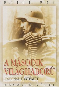 FÖLDI PÁL - A második világháború katonai története II. kötet [antikvár]