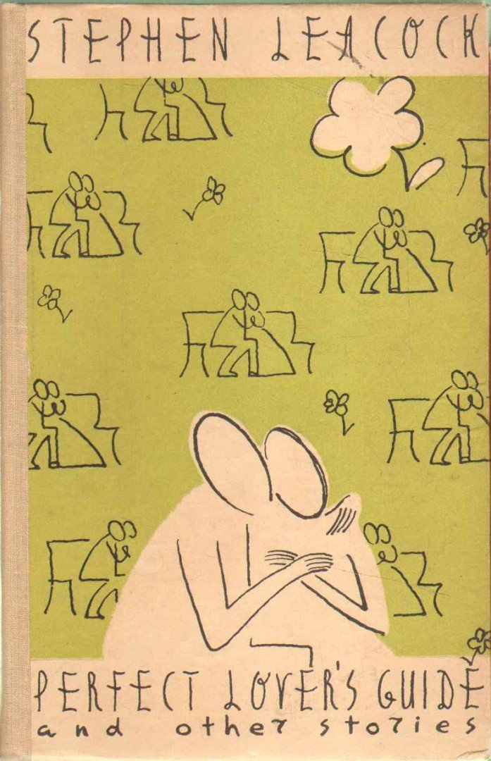 Stephen LEACOCK - Perfect Lover's Guide and Other Stories [antikvár]