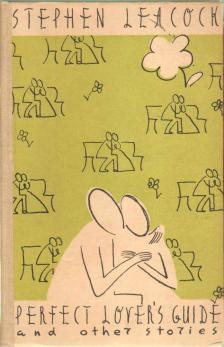 Stephen LEACOCK - Perfect Lover's Guide and Other Stories [antikvár]