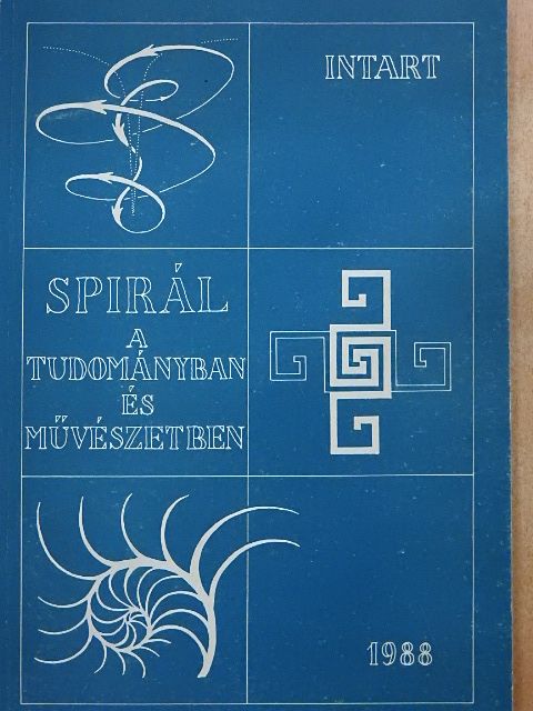 Babics László - Spirál a tudományban és művészetben [antikvár]