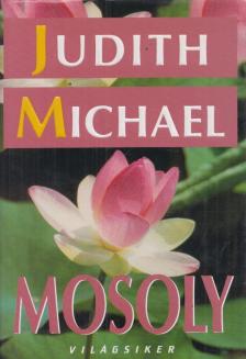 Michael, Judith - Mosoly [antikvár]