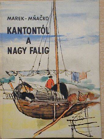 Jiri Marek - Kantontól a Nagy Falig [antikvár]