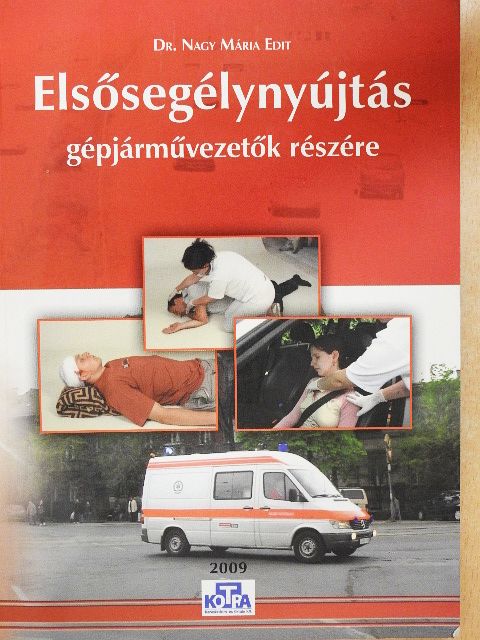Dr. Nagy Mária Edit - Elsősegélynyújtás gépjárművezetők részére [antikvár]