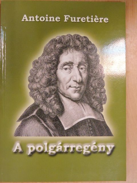 Antoine Furetiére - A polgárregény [antikvár]