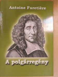 Antoine Furetiére - A polgárregény [antikvár]