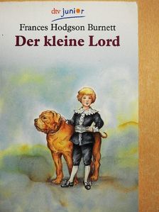 Frances Hodgson Burnett - Der kleine Lord [antikvár]